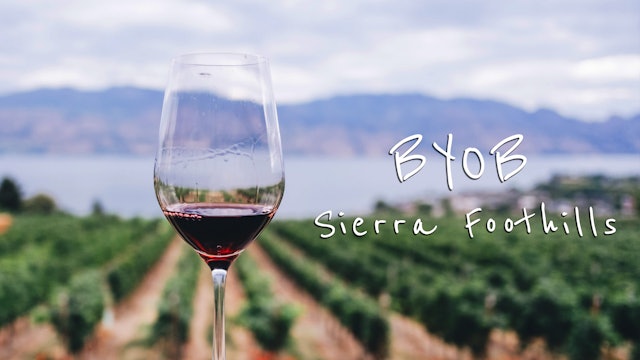 BYOB: Sierra Foothills