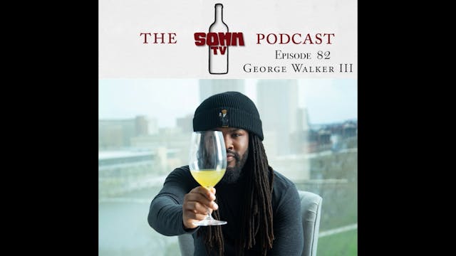 SommTV Podcast: George Walker III