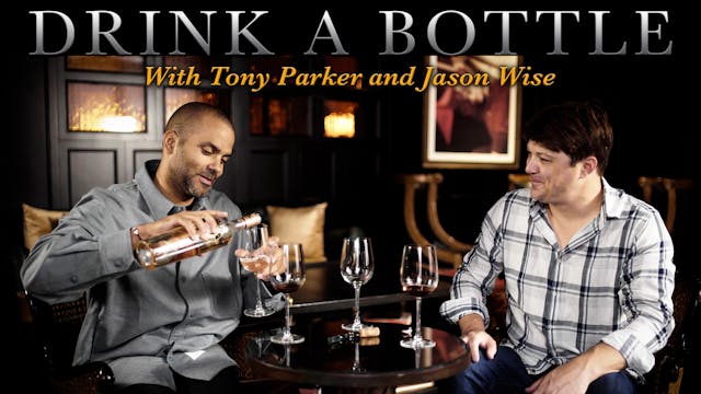 Drink a Bottle with Tony Parker and J...