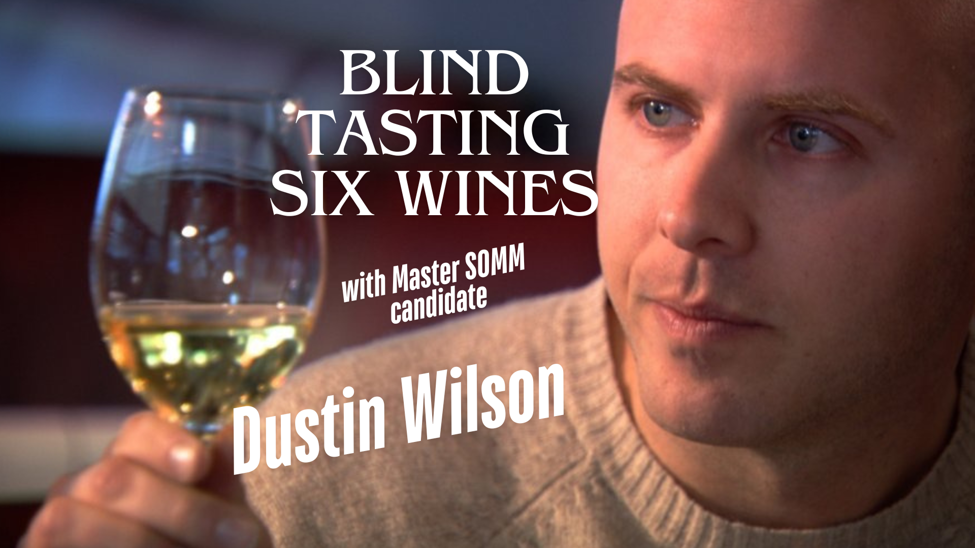 Can a future Master SOMM blind taste six wines?