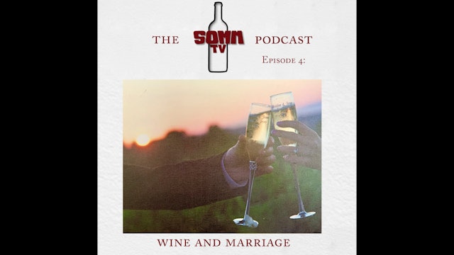 SommTV Podcast: Wine and Marriage