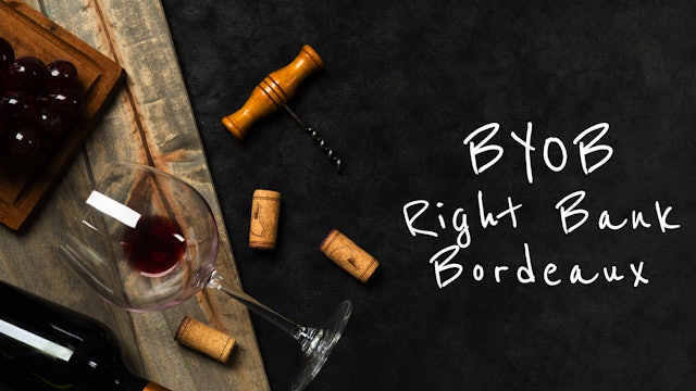 BYOB: Right Bank Bordeaux
