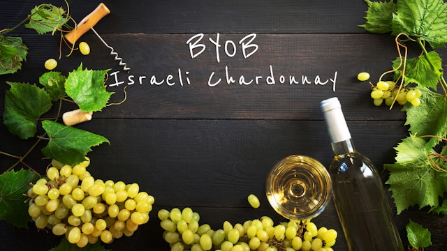 BYOB: Israeli Chardonnay