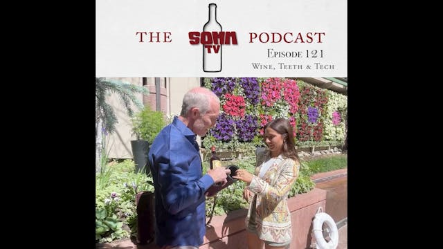 Somm TV Podcast: Wine, Teeth, & Tech