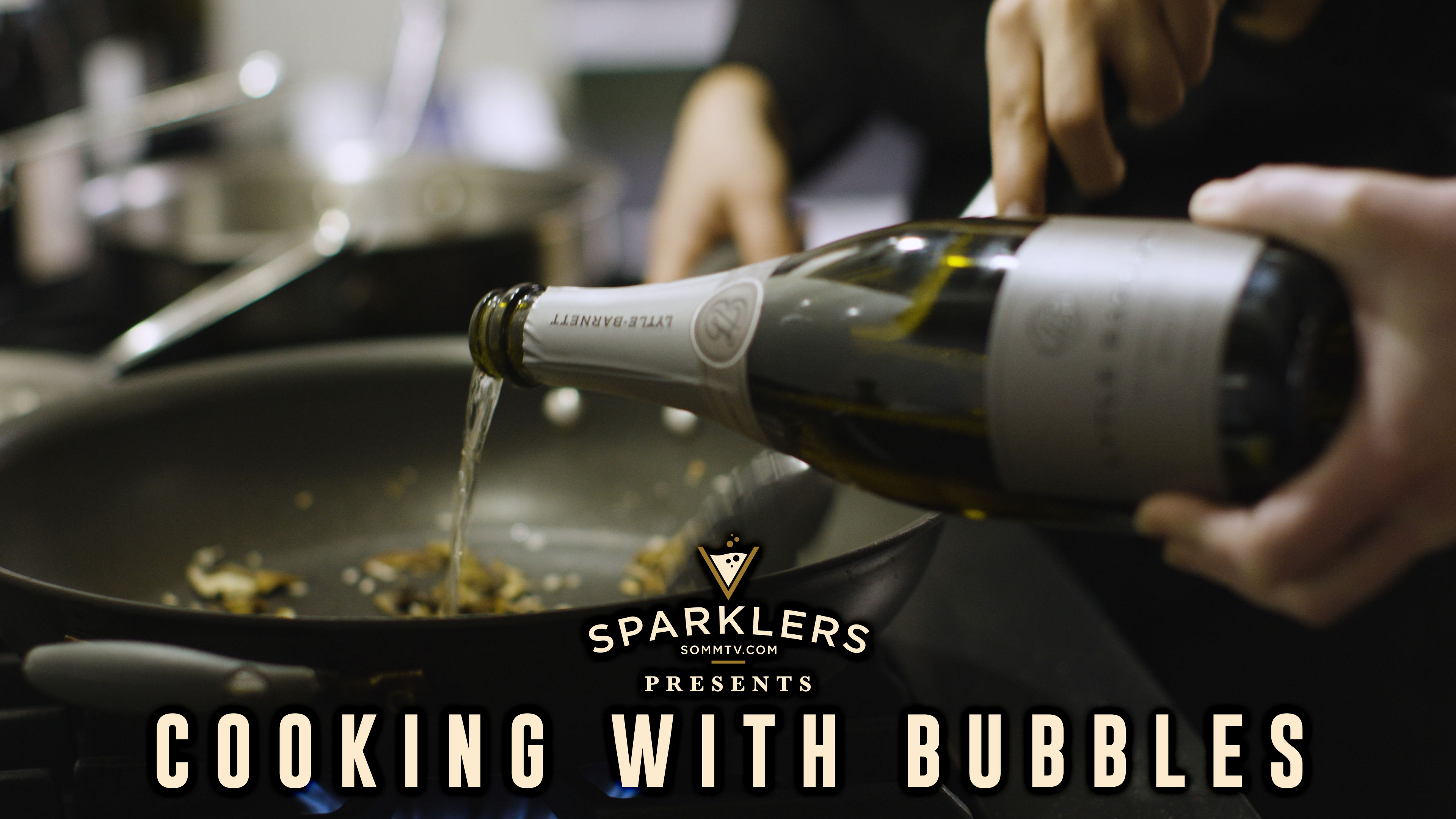 Sparklers Bonus | Cooking with Bubbles: Lytle-Barnett