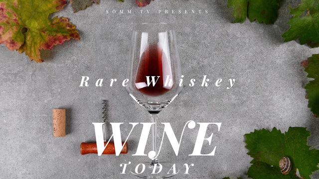 Wine Today: Rare Whiskey