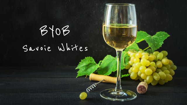 BYOB: Savoie Whites