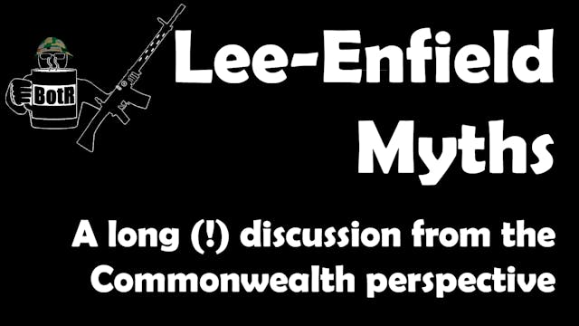 Lee-Enfield Myths: Why Didn't We Comm...