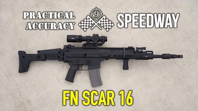 FN SCAR 16 (Light) 🏁 Speedway [ Long Range On the Clock ] - Practical Accuracy