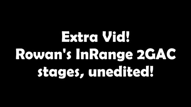 EXTRA VID: Rowan's Entire InRange 2GA...