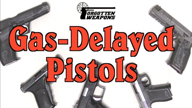 Gas Delayed Blowback Pistols: A Tour ...