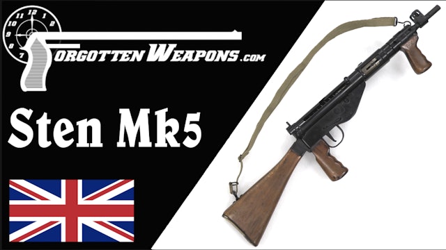 Sten Mk5: The Cadillac of the Sten Family