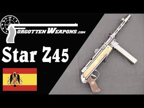 Star Z45: Spain's Improved MP40 Subma...