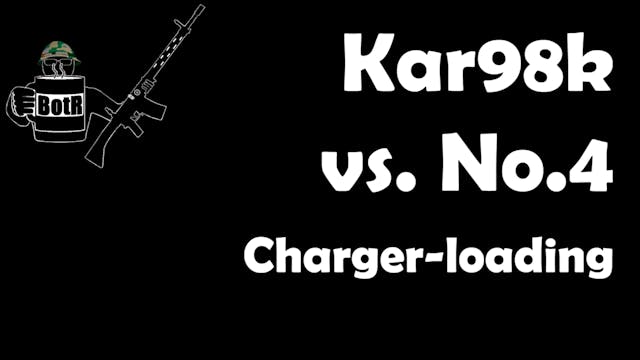 Lee-Enfield No.4 vs. Kar98k: Charger ...