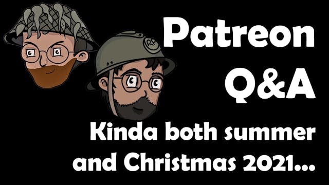 Patreon Q&A December 2021