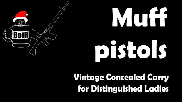 Muff Pistols: Historical CCW For Ladi...