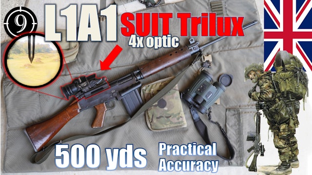 4x SUIT Trilux Scope + L1A1🇬🇧 SLR to 500yds (Feat. BOTR) Practical Accuracy
