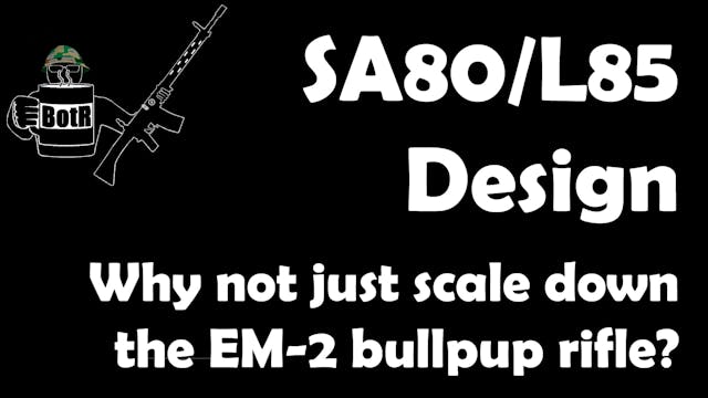 SA80/L85: Why Didn't Enfield Just Sca...