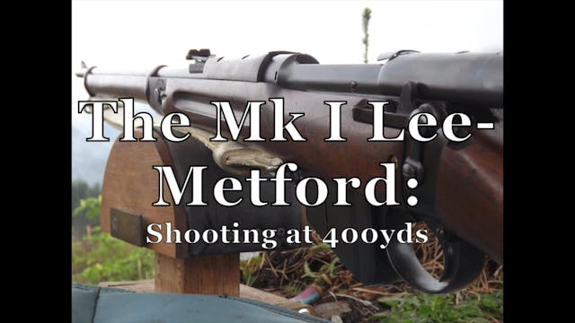 The Mk I Lee-Metford: Shooting at 400yds