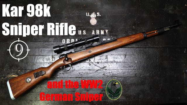 The Kar98k Sniper Rifle and the WW2 G...