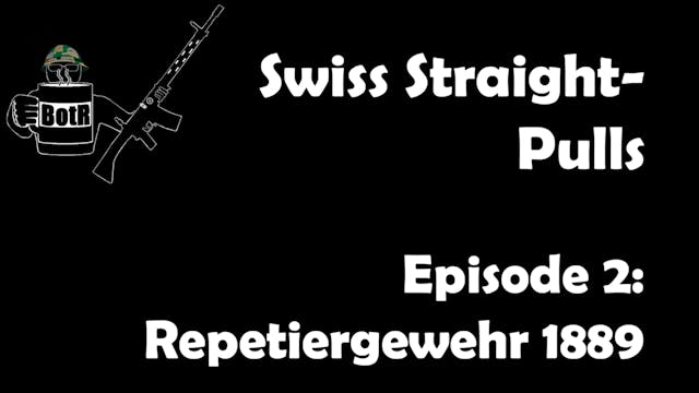 Swiss Straight-Pulls Episode 2: 1889 ...