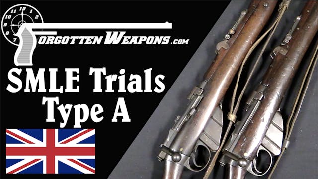 The First SMLE Trials Rifles: Lessons...