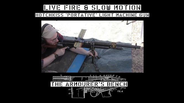 Live Fire: Hotchkiss Portative Light Machine Gun