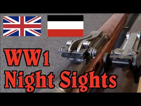 WW1 Night Sights: Gewehr 98 and SMLE