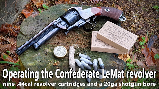 Operating the Confederate LeMat grapeshot revolver