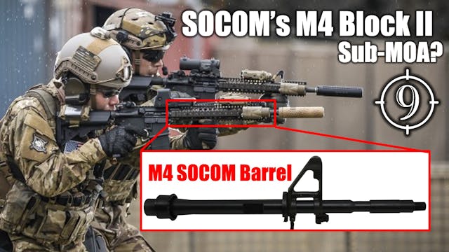 The SOCOM M4 Block II barrel: Magic? ...