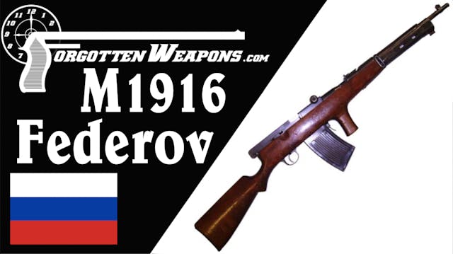 M1916 Fedorov: Russia's First Assault...