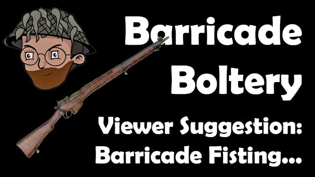 Barricade Boltery 2: Fisting The Barr...