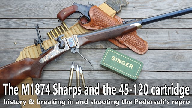 The 45-120 cartridge, the 1874 Sharps...