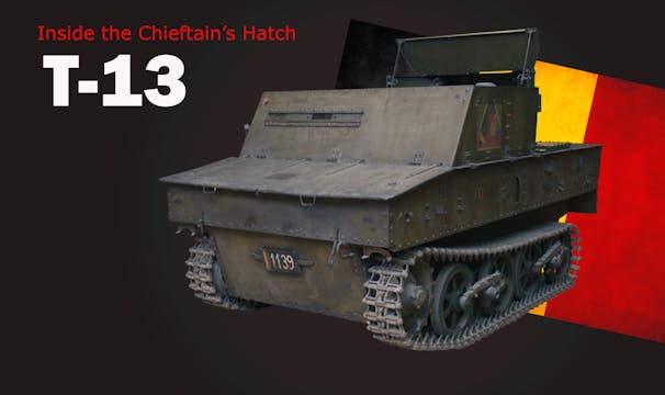 Inside the Chieftain's Hatch: T-13