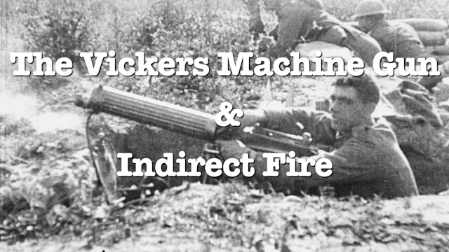 The Vickers Gun & Indirect Fire