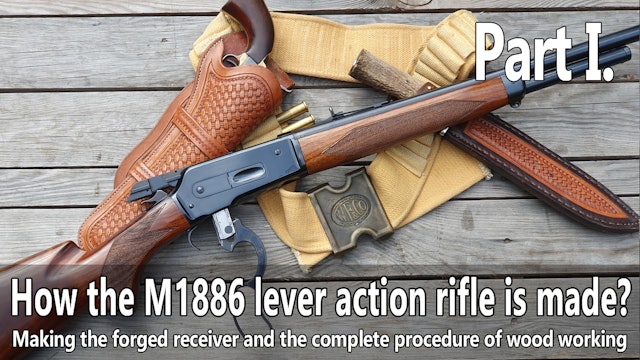 How a M1886 lever action rifle is made today? Part I.: Stock and receiver