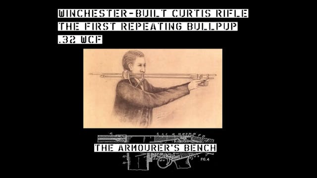 The Curtis Rifle - The World's First ...
