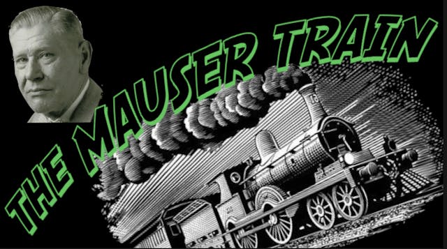 The Mauser Train: High Adventure in t...