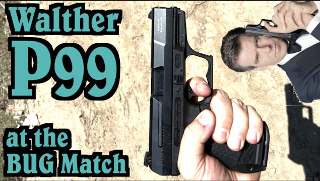 First Gen Walther P99 at the BUG Match