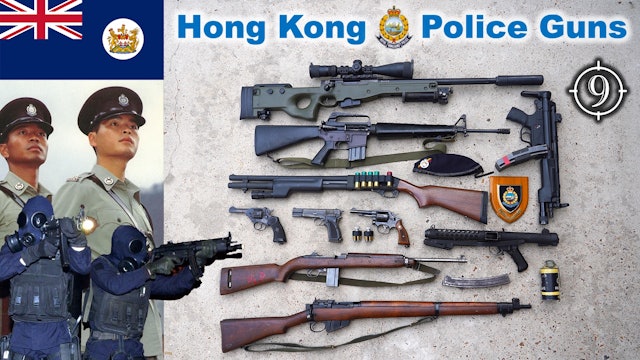 Guns of the Royal Hong Kong Police - a British Colonial Police Force (the RHKP)