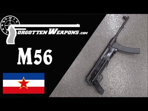 The Yugoslav M56 Submachine Gun: Perh...