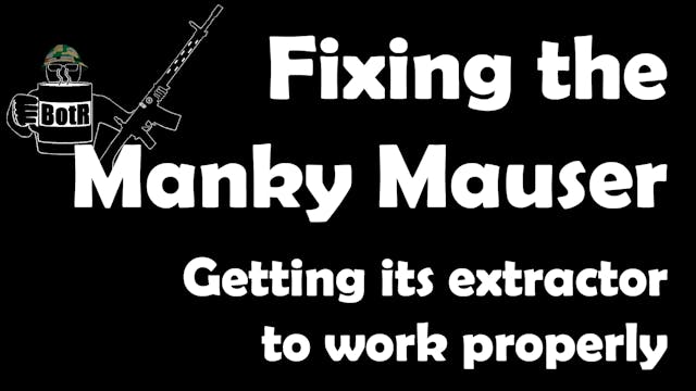 Making the Manky Mauser Work Properly