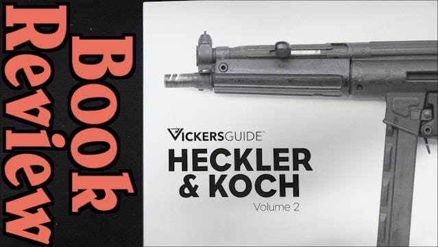 Book Review: Vickers Guide H&K Volume 2 (SMG & PDW)