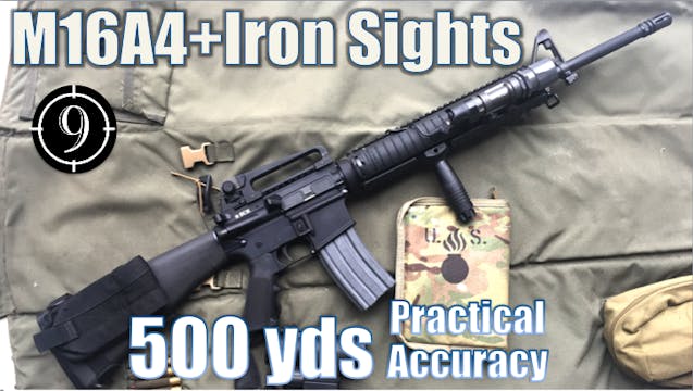 M16A4 Iron Sights to 500yds: Practica...