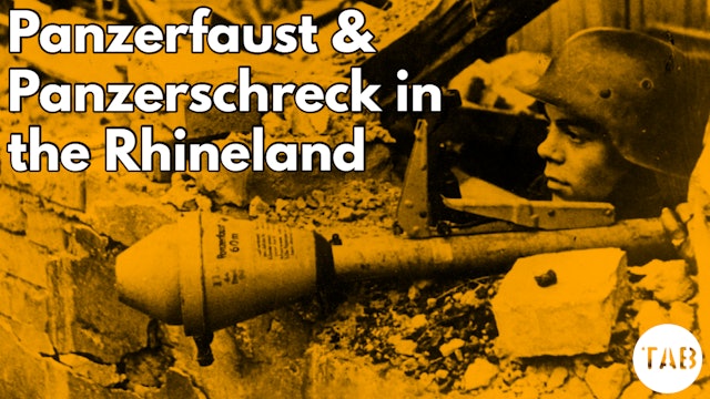 The Panzerfaust & Panzerschreck  in the Rhineland
