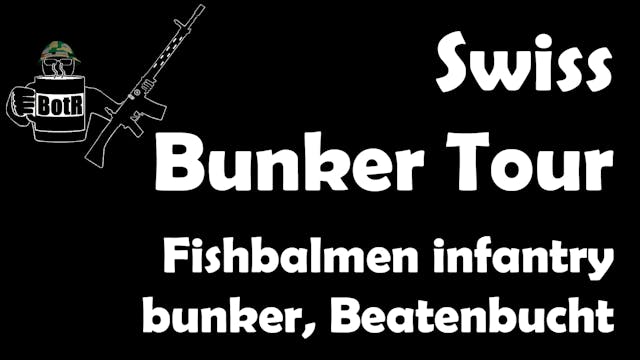 A Swiss Bunker Tour: Fischbalmen