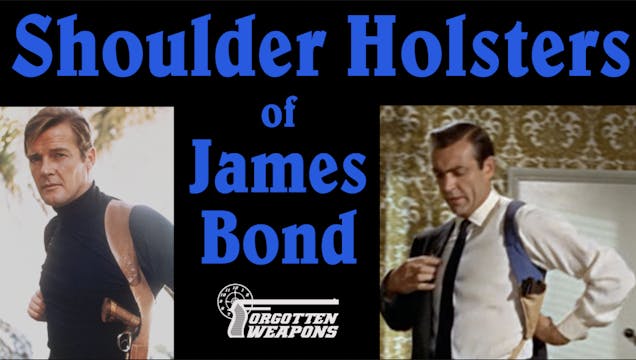 James Bond's Shoulder Holsters: Good,...