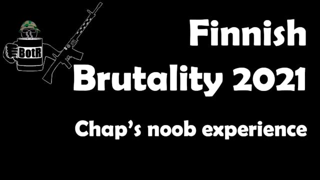 Finnish Brutality 2021: The Noob Goes...