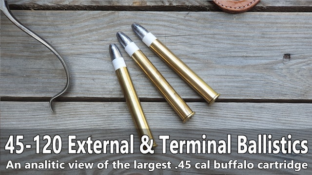External and terminal ballistics of the 45-120 round