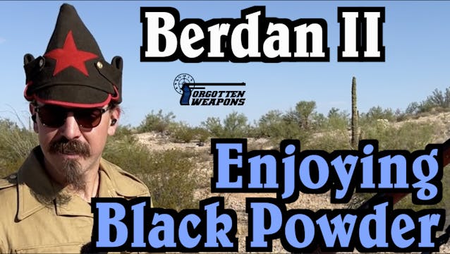 Enjoying Black Powder Episode 6: Berd...